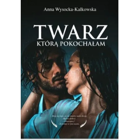 TWARZ, KTÓRĄ POKOCHAŁAM