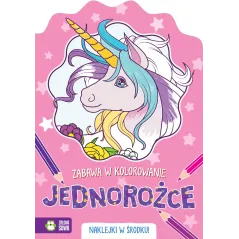 ZABAWA W KOLOROWANIE - JEDNOROŻCE + NAKLEJKI UNICORN 4+ - Zielona Sowa