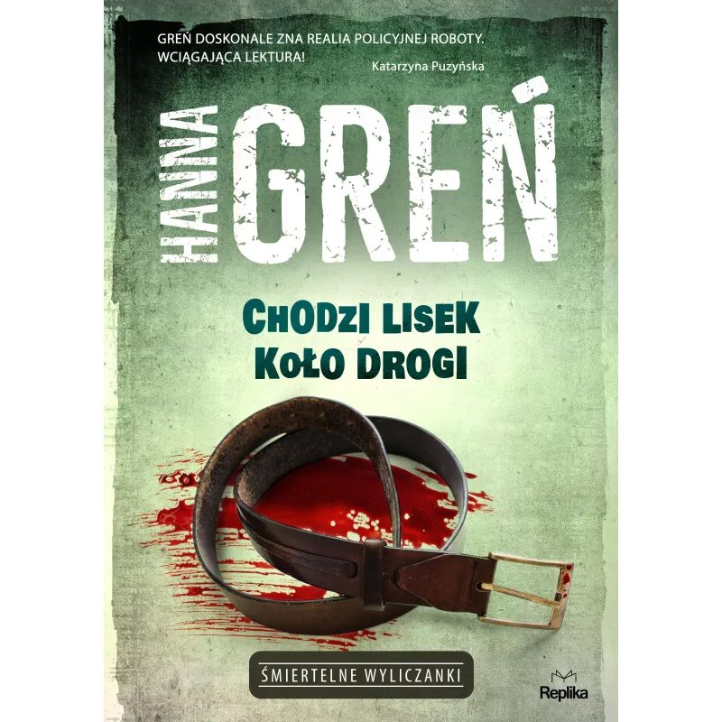 CHODZI LISEK KOŁO DROGI ŚMIERTELNE WYLICZANKI Hanna Greń - Replika