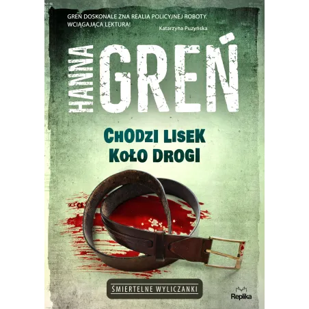 CHODZI LISEK KOŁO DROGI ŚMIERTELNE WYLICZANKI Hanna Greń - Replika