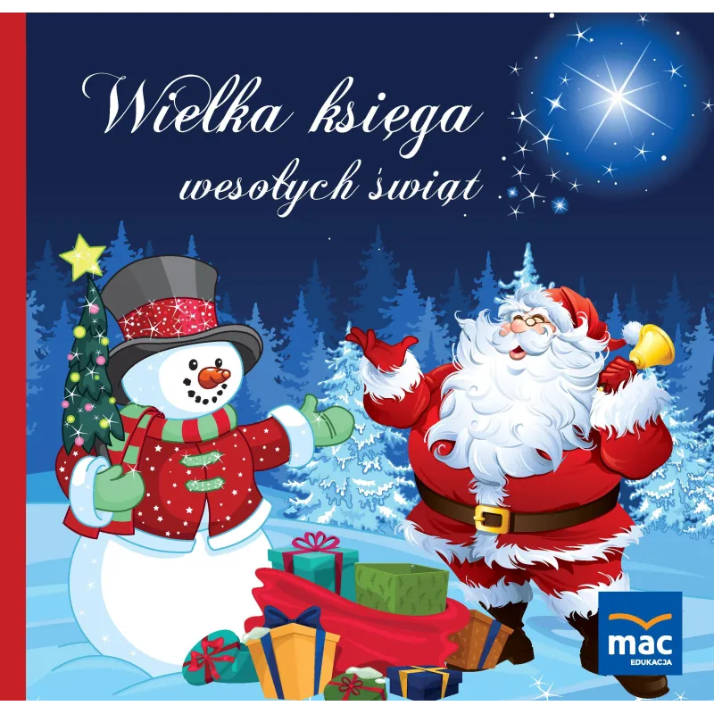 WIELKA KSIĘGA WESOŁYCH ŚWIĄT Magdalena Marczewska - MAC Edukacja