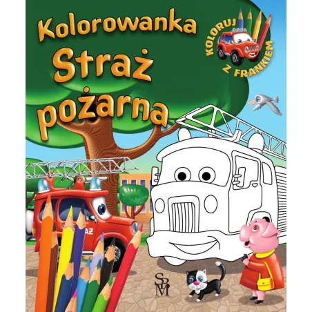 STRAŻ POŻARNA KOLOROWANKA SAMOCHODZIK FRANEK