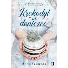 KROKODYL W DONICZCE Anna Szczęsna - Kobiece
