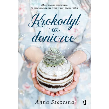 KROKODYL W DONICZCE Anna Szczęsna - Kobiece