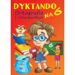 DYKTANDA NA 6 ORTOGRAFIA I INTERPUNKCJA