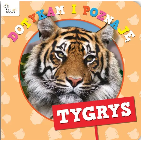 TYGRYS DOTYKAM I POZNAJĘ - Smart Books