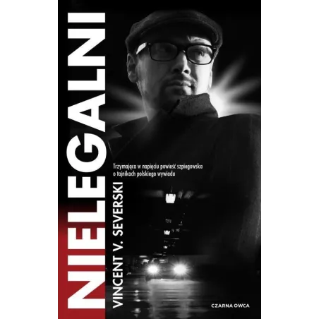 NIELEGALNI Vincent Severski - Czarna Owca