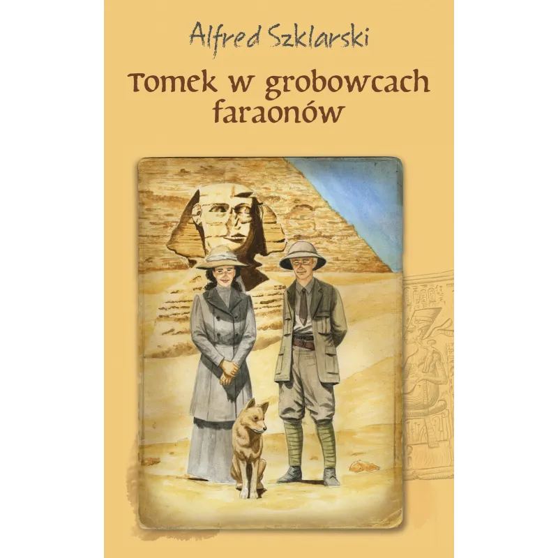 TOMEK W GROBOWCACH FARAONÓW Alfred Szklarski - Muza TOMEK W GROBOWCACH FARAONÓW Alfred Szklarski - Muza