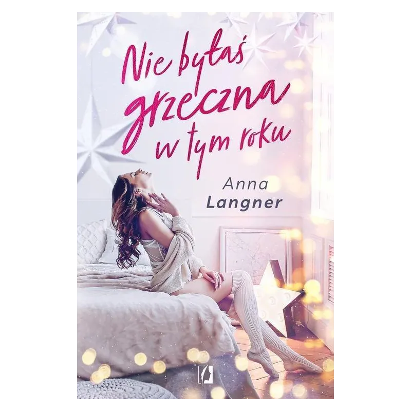 NIE BYŁAŚ GRZECZNA W TYM ROKU Anna Langner - Kobiece NIE BYŁAŚ GRZECZNA W TYM ROKU Anna Langner - Kobiece