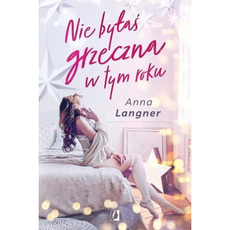 NIE BYŁAŚ GRZECZNA W TYM ROKU Anna Langner - Kobiece
