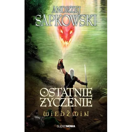 OSTATNIE ŻYCZENIE. WIEDŹMIN - SuperNowa