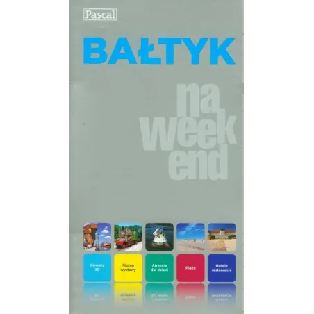 BAŁTYK NA WEEKEND. PRZEWODNIK ILUSTROWANY - Pascal