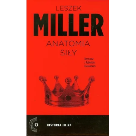 ANATOMIA SIŁY Leszek Miller - Czerwone i Czarne