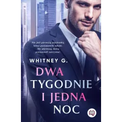 DWA TYGODNIE I JEDNA NOC Whitney G. - Niegrzeczne Książki