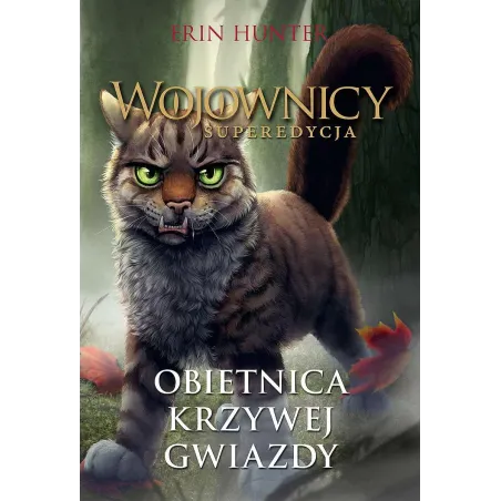 Obietnica Krzywej Gwiazdy. Wojownicy. Superedycja