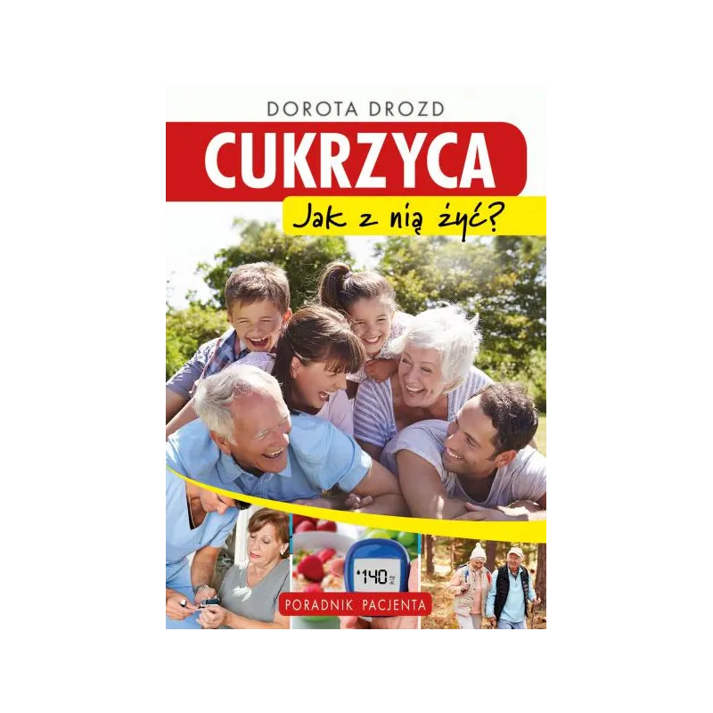 CUKRZYCA. JAK Z NIĄ ŻYĆ?
