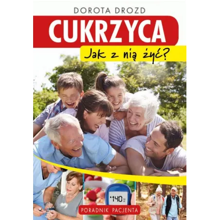 Cukrzyca. Jak Z Nią Żyć?