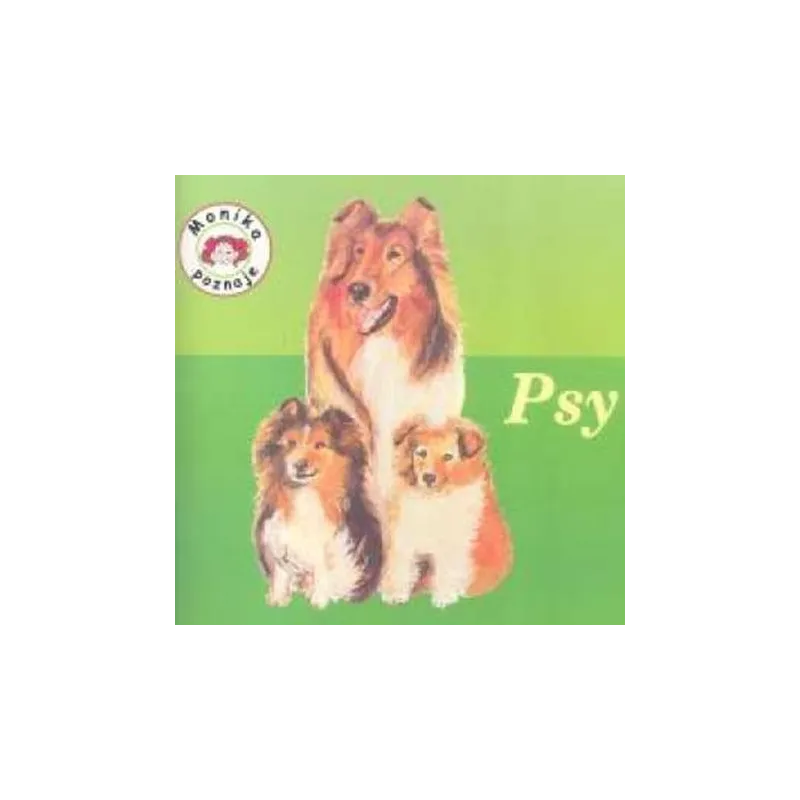 MONIKA POZNAJE PSY MONIKA POZNAJE PSY