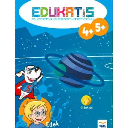 EDUKATIS PLANETA EKSPERYMENTÓW 4+ - MAC Edukacja