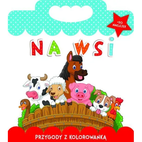 Na Wsi. Przygody Z Kolorowanką