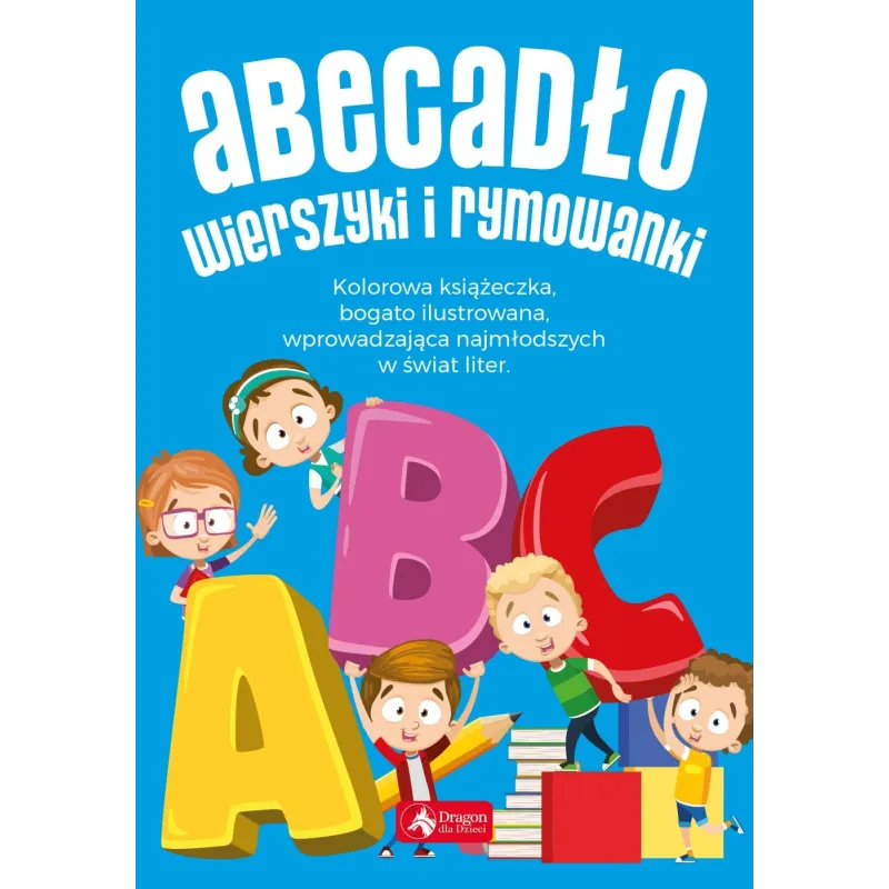 ABECADŁO WIERSZYKI I RYMOWANKI II GATUNEK - Dragon ABECADŁO WIERSZYKI I RYMOWANKI II GATUNEK - Dragon