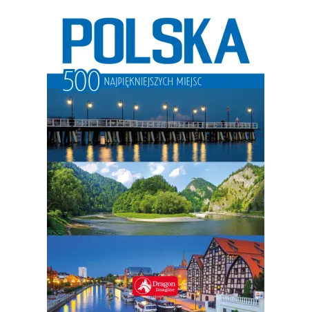 Polska 500 Najpiękniejszych Miejsc Jolanta Bąk