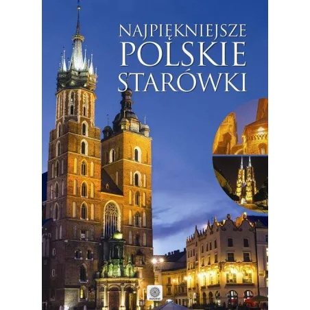 Najpiękniejsze Polskie Starówki Najpiękniejsze Polskie Starówki