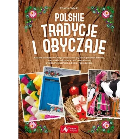 POLSKIE TRADYCJE I OBYCZAJE Sylwia Chmiel 