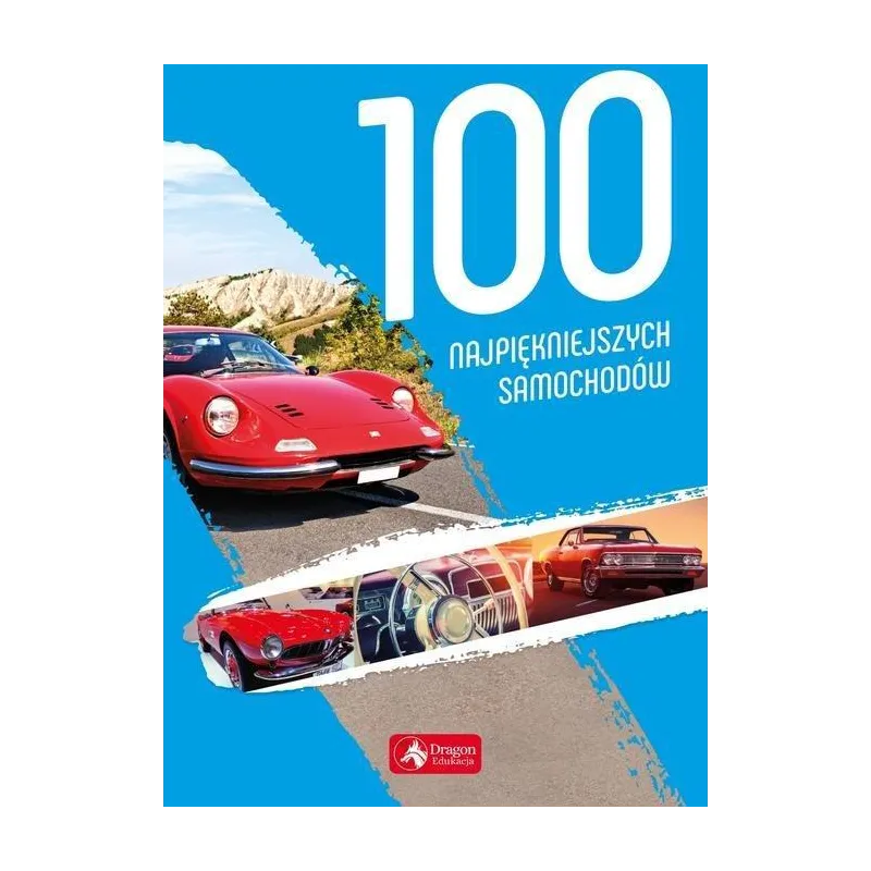 100 NAJPIĘKNIEJSZYCH SAMOCHODÓW - Dragon