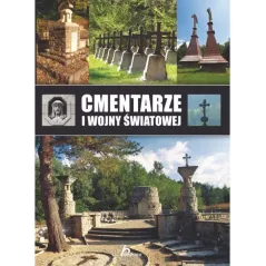 CMENTARZE I WOJNY ŚWIATOWEJ Marcin Pielesz - Dragon