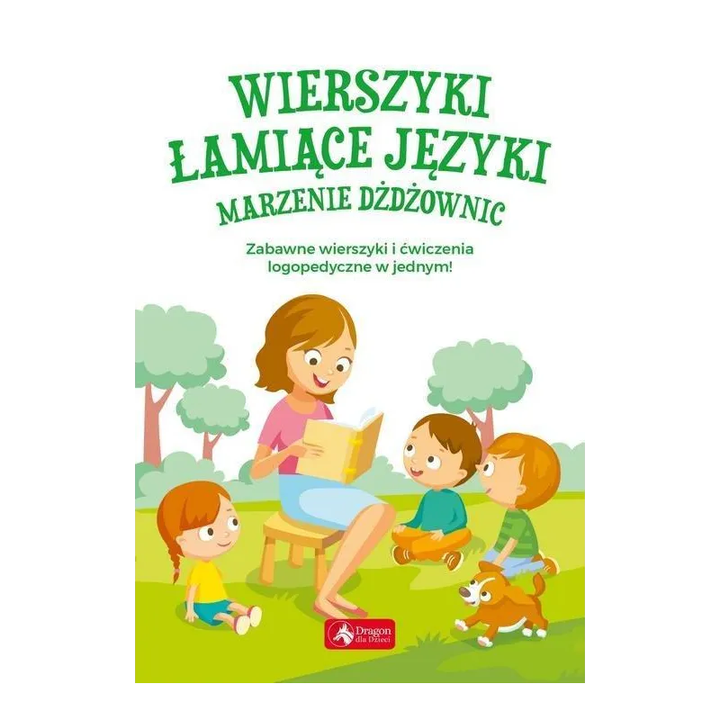 WIERSZYKI ŁAMIĄCE JĘZYKI MARZENIE DŻDŻOWNIC Anna Willman - Dragon WIERSZYKI ŁAMIĄCE JĘZYKI MARZENIE DŻDŻOWNIC Anna Willman - Dragon