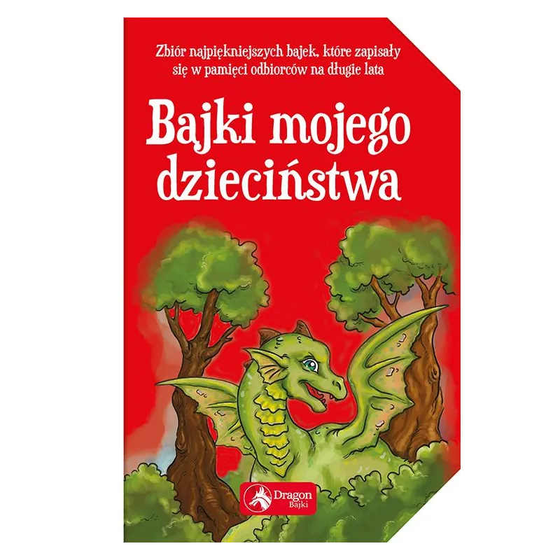 BAJKI MOJEGO DZIECIŃSTWA - Dragon BAJKI MOJEGO DZIECIŃSTWA - Dragon