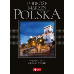 PODRÓŻE MARZEŃ POLSKA - Dragon