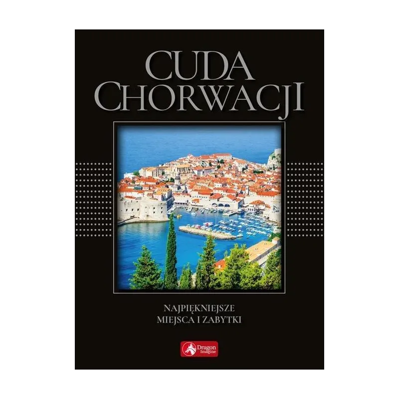 CUDA CHORWACJI Marcin Pielesz - Dragon CUDA CHORWACJI Marcin Pielesz - Dragon