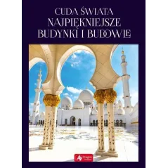 CUDA ŚWIATA. NAJPIĘKNIEJSZE BUDYNKI I BUDOWLE - Dragon
