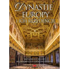 DYNASTIE EUROPY I ICH REZYDENCJE - Dragon