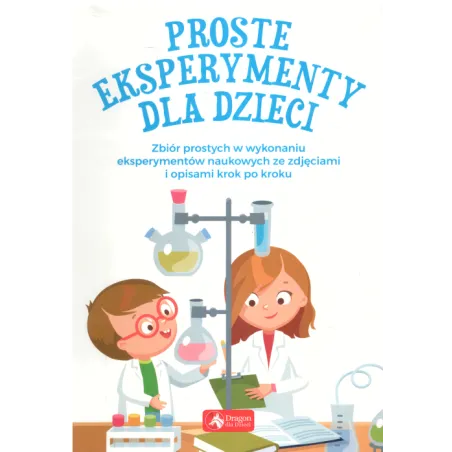 PROSTE EKSPERYMENTY DLA DZIECI - Dragon