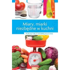 MIARY MIARKI NIEZBĘDNE W KUCHNI Iwona Czarkowska - Dragon