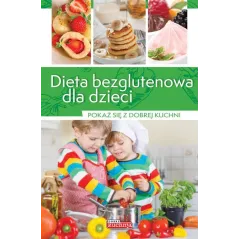 DIETA BEZGLUTENOWA DLA DZIECI - Dragon