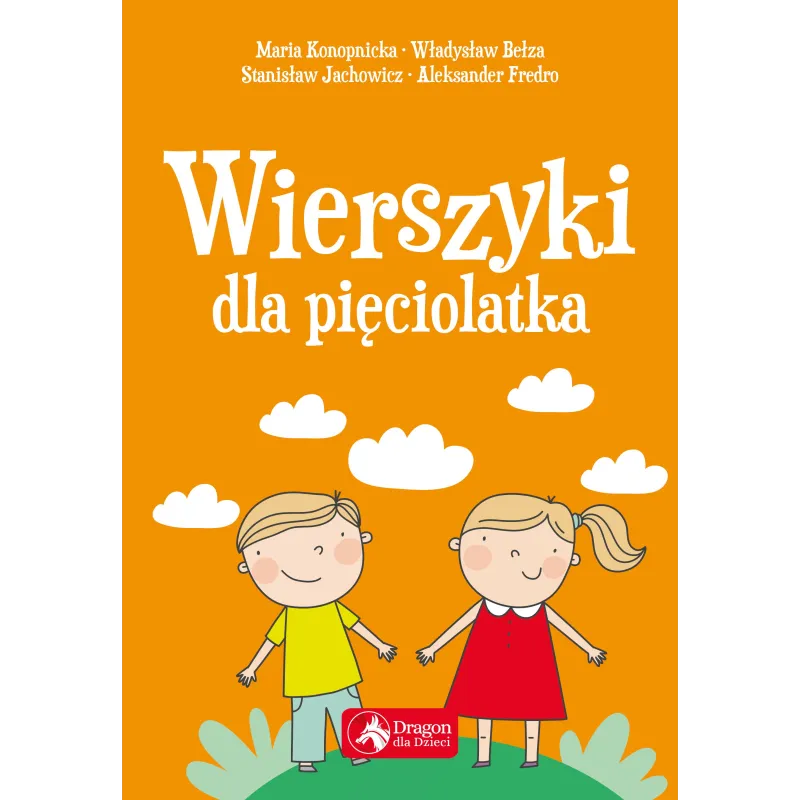WIERSZYKI DLA PIĘCIOLATKA - Dragon WIERSZYKI DLA PIĘCIOLATKA - Dragon