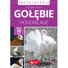 GOŁĘBIE HODOWLANE. ENCYKLOPEDIA - Dragon