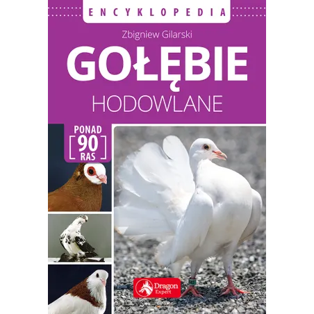 Gołębie Hodowlane. Encyklopedia Gołębie Hodowlane. Encyklopedia