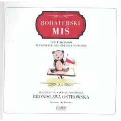 BOHATERSKI MIŚ Bronisława Ostrowska - Zysk