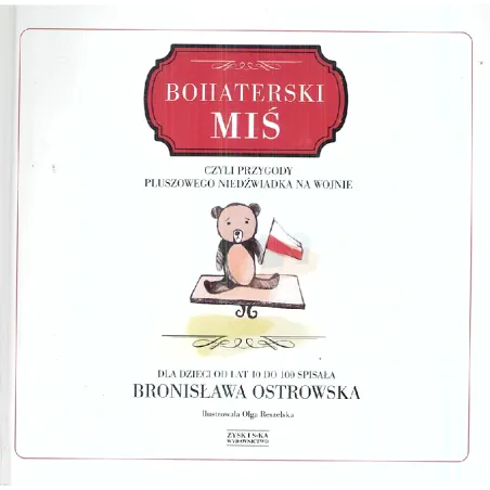 BOHATERSKI MIŚ Bronisława Ostrowska - Zysk