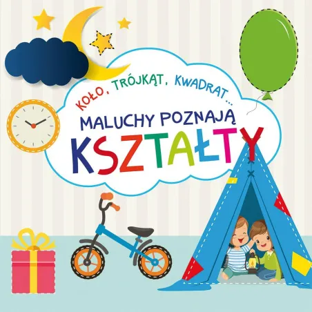 Maluchy Poznają Kształty Koło, Trójkąty, Kwadraty... Maluchy Poznają Kształty Koło, Trójkąty, Kwadraty...