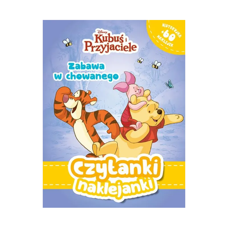 DISNEY KUBUŚ I PRZYJACIELE. ZABAWA W CHOWANEGO. CZYTANKI NAKLEJANKI DISNEY KUBUŚ I PRZYJACIELE. ZABAWA W CHOWANEGO. CZYTANKI NAKLEJANKI