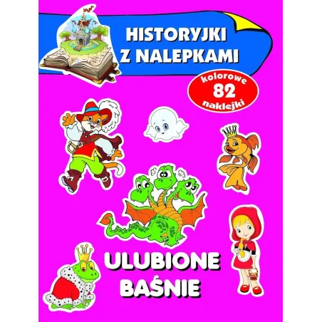 Ulubione Baśnie. Historyjki Z Nalepkami 4+ Ulubione Baśnie. Historyjki Z Nalepkami 4+