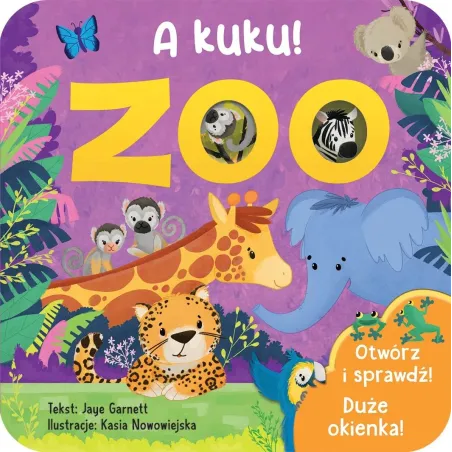 Zoo. A Kuku! Książeczka Z Okienkami Zoo. A Kuku! Książeczka Z Okienkami