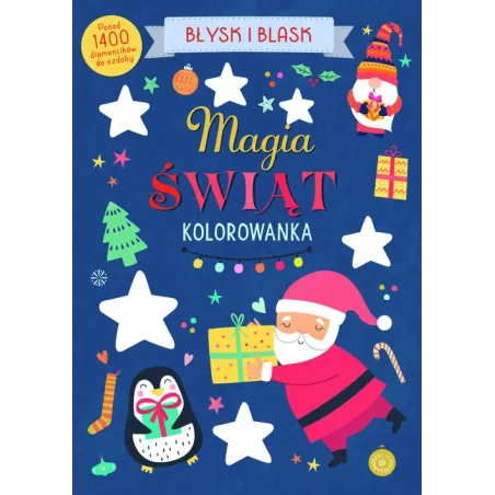 Błysk I Blask. Magia Świąt. Kolorowanka Z Diamencikami