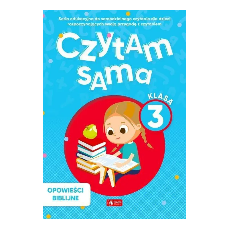 CZYTAM SAMA KLASA 3 OPOWIEŚCI BIBLIJNE Marcin Siwiec - Dragon